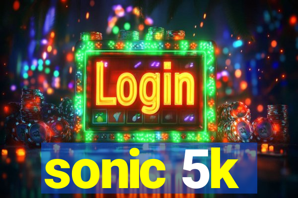 sonic 5k